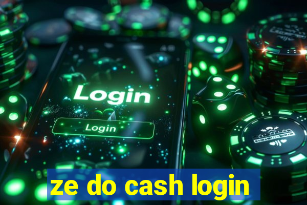 ze do cash login